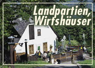 Kulinarium: Landpartien, Wirtshäuser, Ausflugtipps