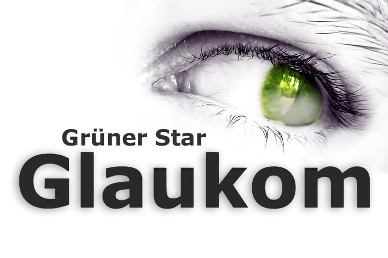 Glaukom (Grüner Star)