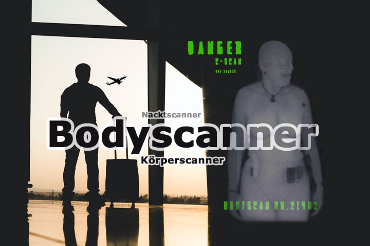 Bodyscanner bzw. Nacktscanner als Gesundheitsrisiko?