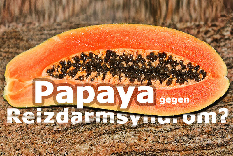 Lindert Papaya Reizdarmsyndrom?