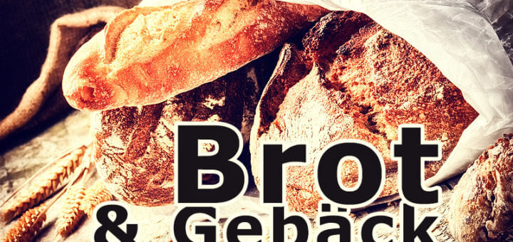 Brot & Gebäck – Ernährungsinfos