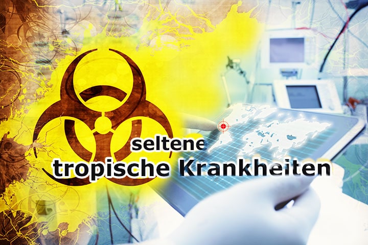 Seltene tropische Krankheiten – Entwicklungen und Herausforderungen