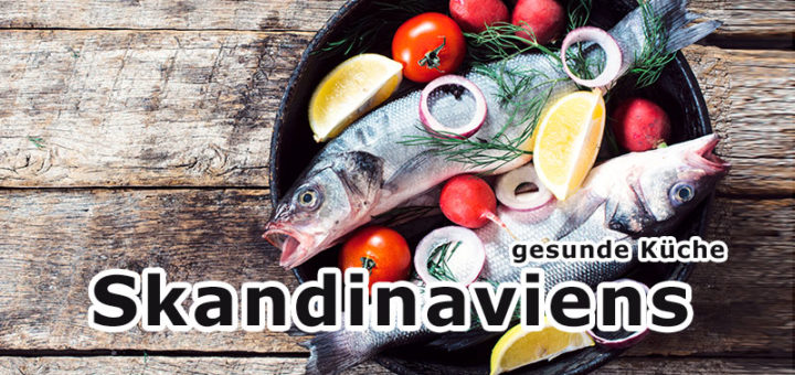Skandinaviens gesunde Küche