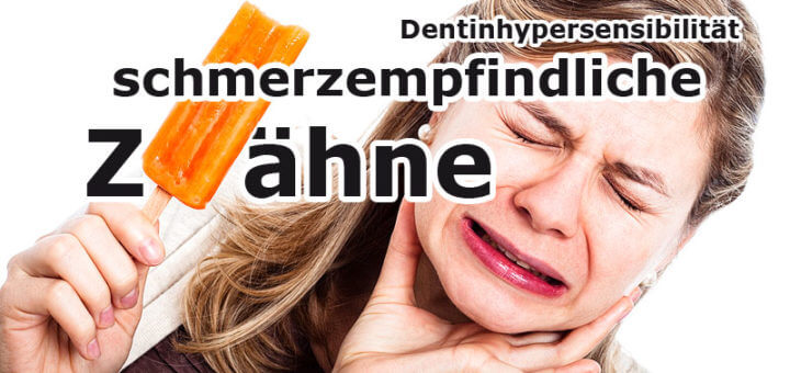 Dentinhypersensibilität - schmerzempfindliche Zähne