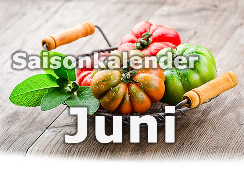 Saisonkalender Obst & Gemüse | Juni