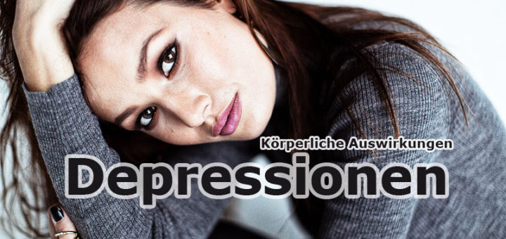 Depressionen und ihre Auswirkungen auf den Körper