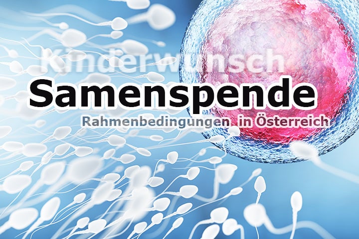 Samenspende in Österreich: Eine Lösung für Paare mit unerfülltem Kinderwunsch