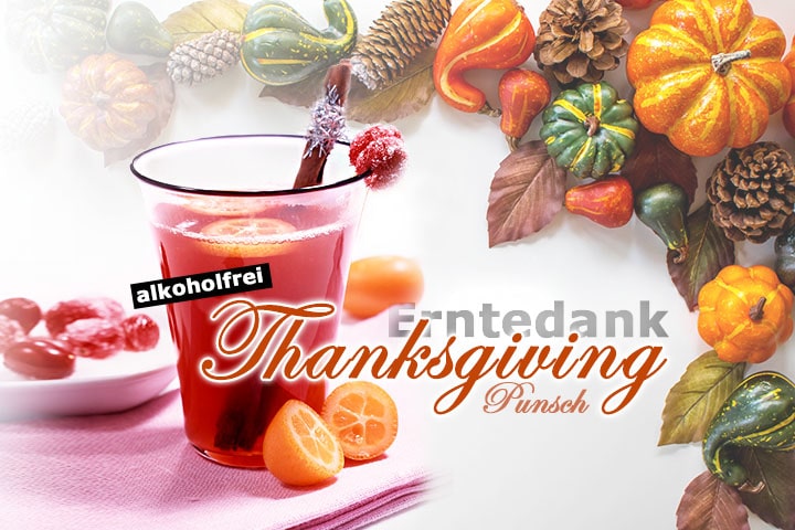 Thanksgiving Punsch | Rezept (alkoholfrei)