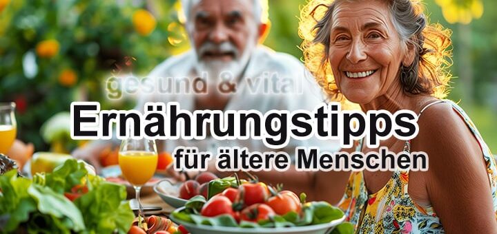 Ernährungstipps für ältere Menschen