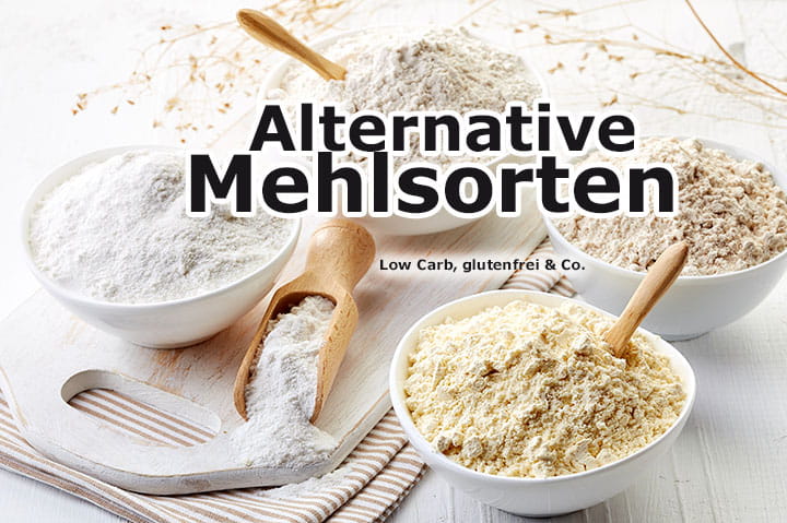 Alternative Mehlsortenim Überblick Alternative Mehlsorten: Mehr als nur Ersatz für Weizenmehl